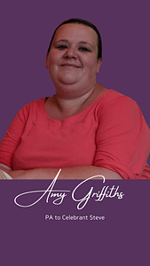 Amy Griffiths PA to Celebrant Steve